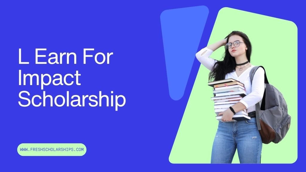 L Earn For Impact Scholarship