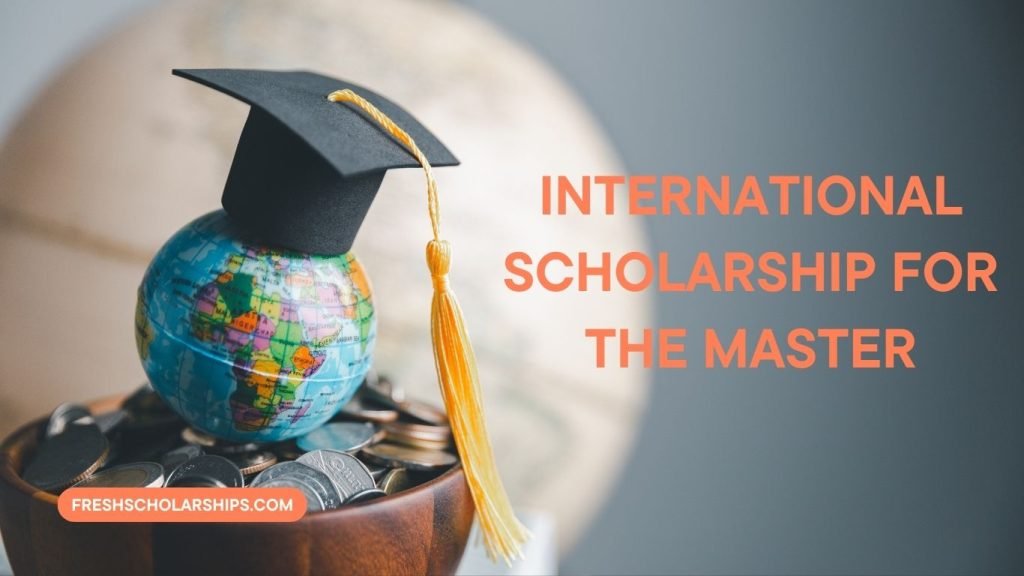 International Scholarship for the Master