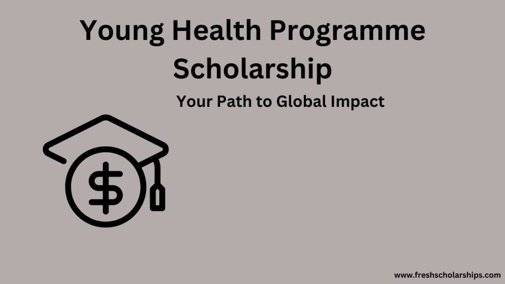 Young Health Programme Scholarship