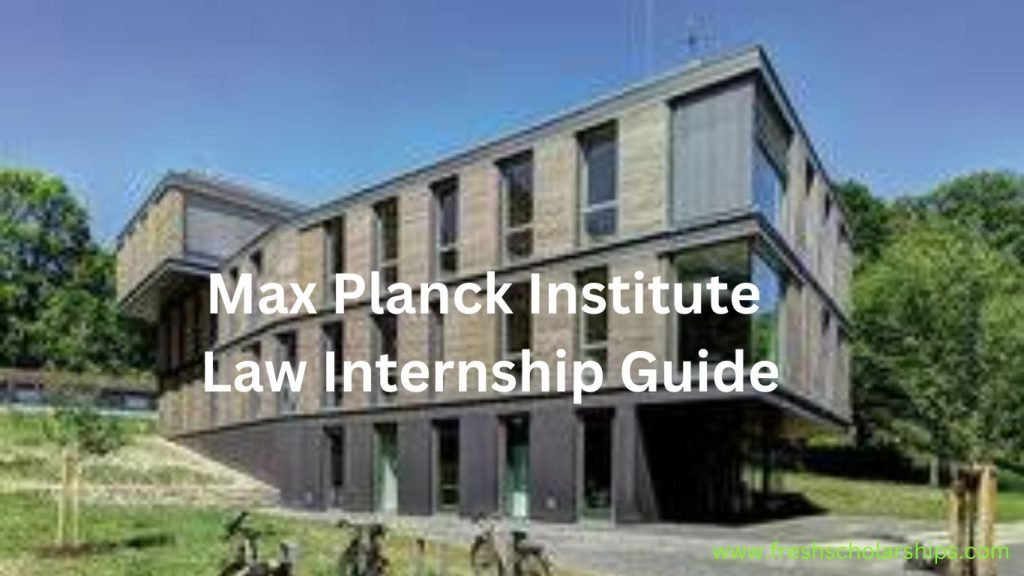 Max Planck Institute Law Internship Guide