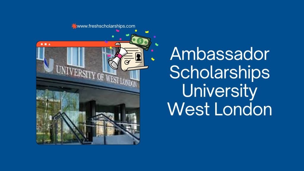 International Ambassador Scholarships University West London