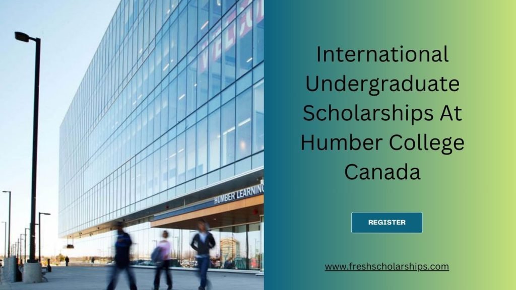International Undergraduate Scholarships At Humber College Canada