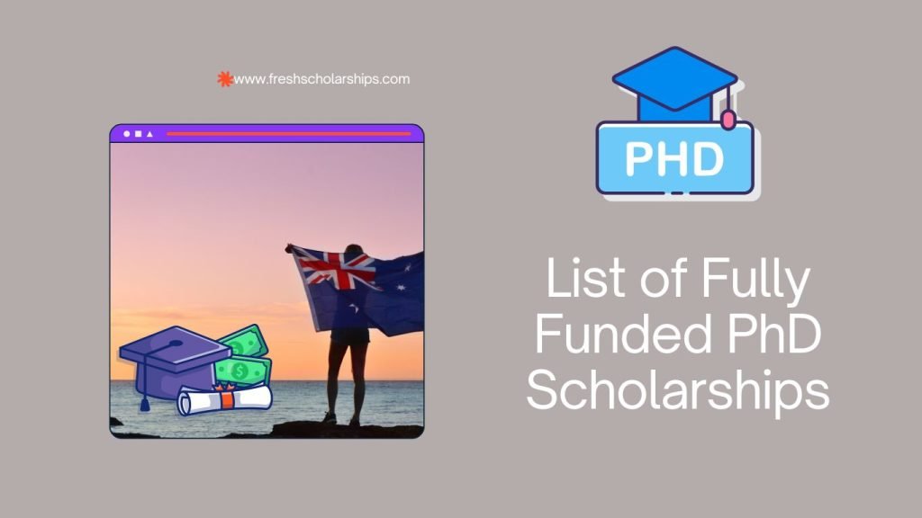 List of Fully Funded PhD Scholarships