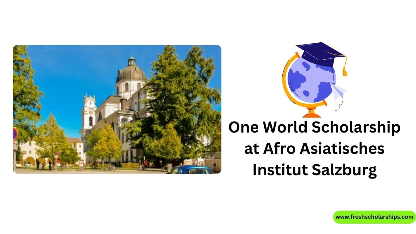 One World Scholarship at Afro Asiatisches Institut Salzburg 2 One World Scholarship at Afro Asiatisches Institut Salzburg